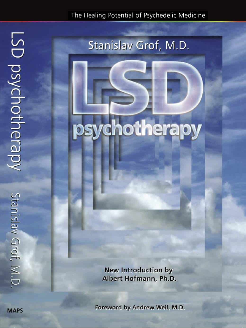 LSD Psychotherapy: The Healing Potential of Psychedelic Medicine (4th Edition)