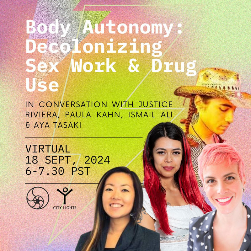 Body Autonomy: Decolonizing Sex Work & Drug Use Panel Discussion