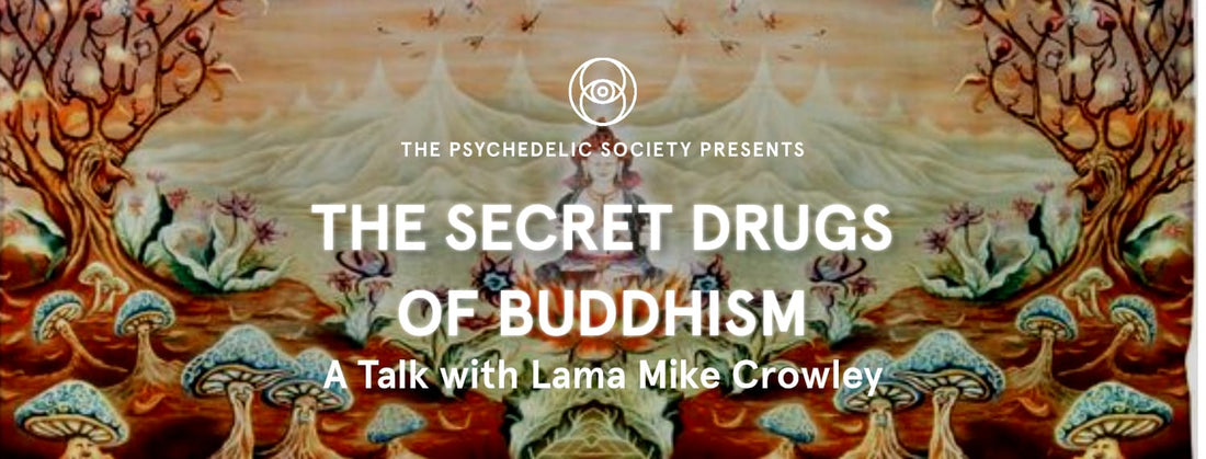 Psychedelic Society UK Presents A Talk with Lama Mike Crowley