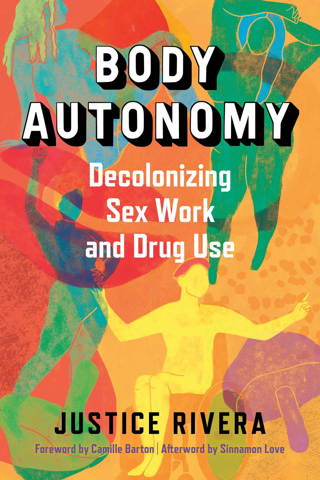 Body Autonomy: Decolonizing Sex Work & Drug Use – Synergetic Press