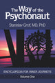 The Way of the Psychonaut: Encyclopedia for Inner Journeys (Volume One)