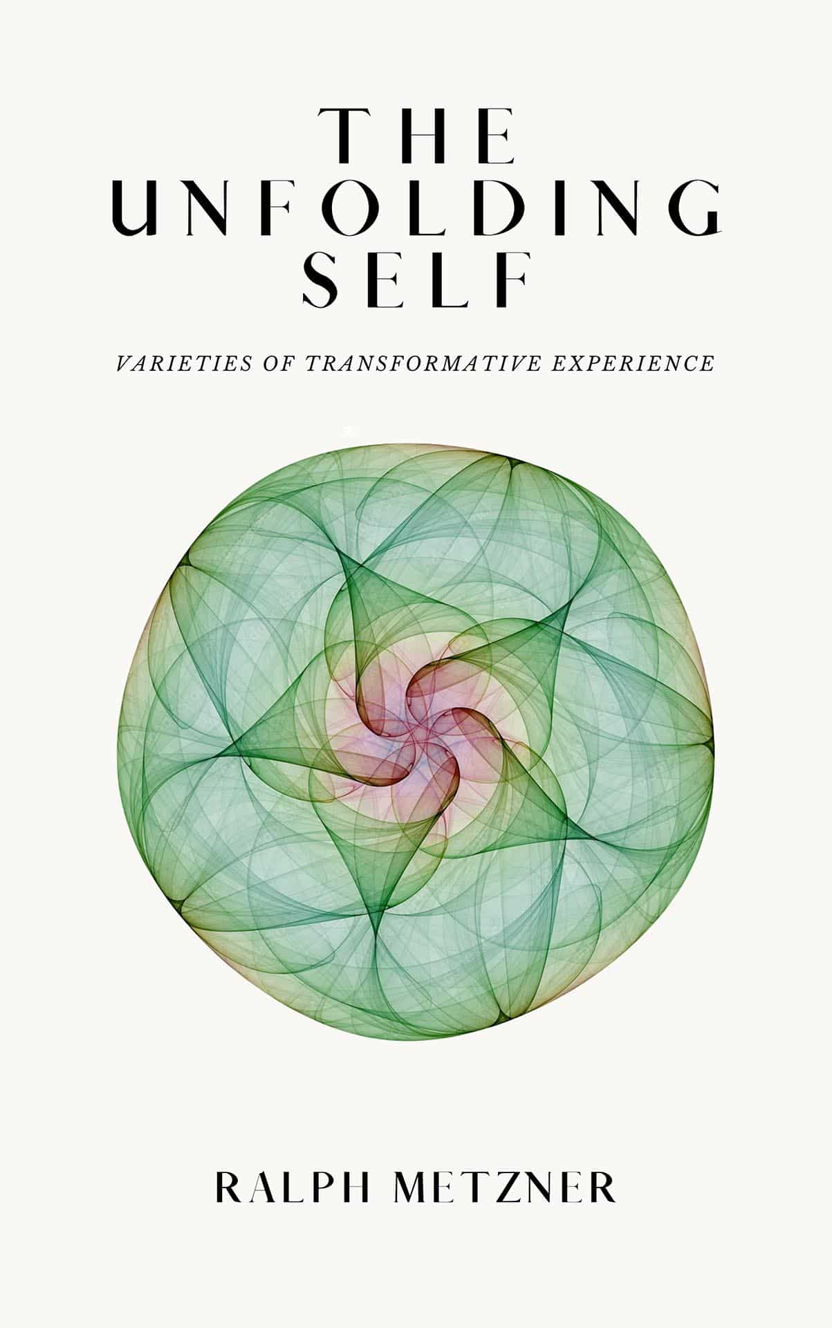 The Unfolding Self: Varieties of Transformative Experience