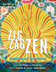 Zig Zag Zen: Buddhism and Psychedelics (New Edition)