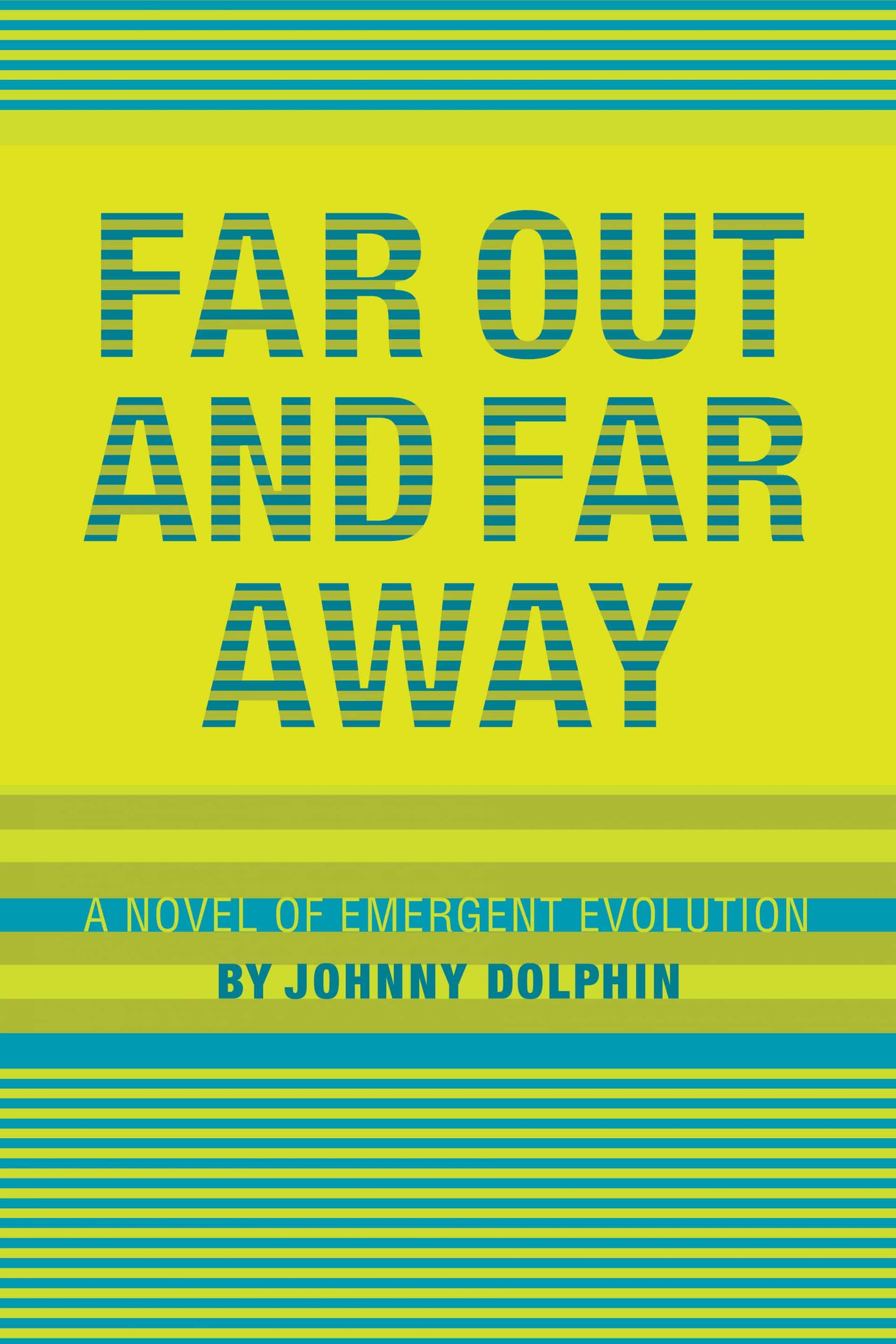 Far Out & Far Away