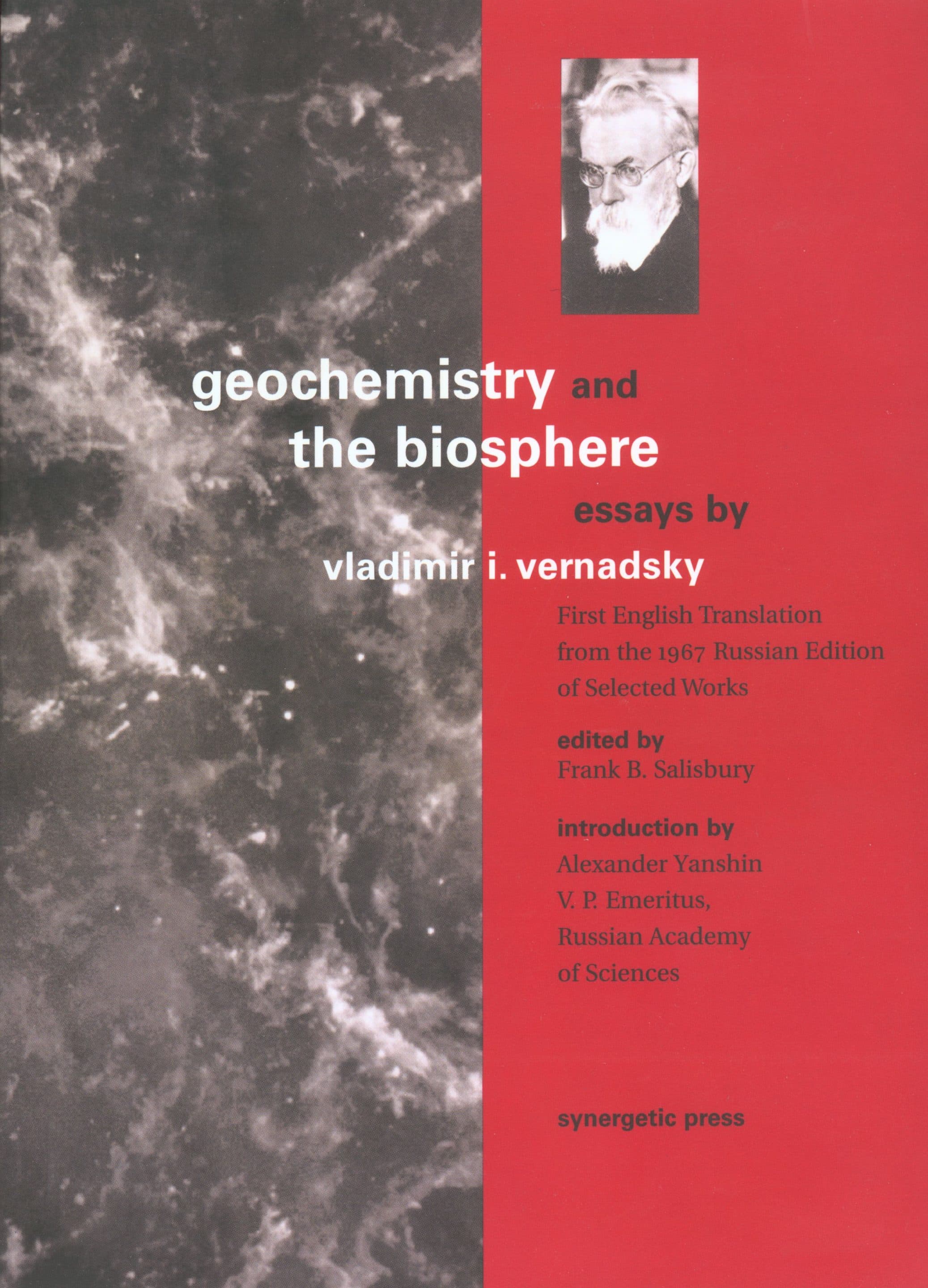 Geochemistry & The Biosphere: Essays by Vladimir Vernadsky - Synergetic Press