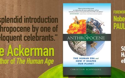 The Anthropocene: The Human Era and How It Shapes Our Planet