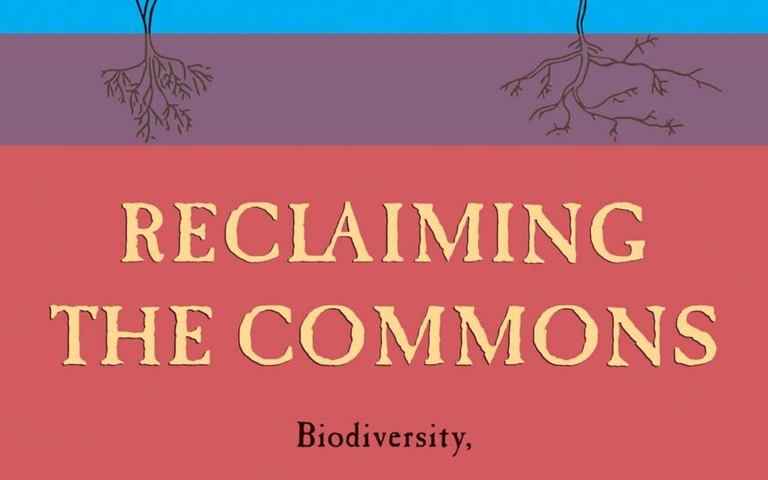 Reclaiming the Commons: Biodiversity, Indigenous Wisdom, and the Rights of Mother Earth