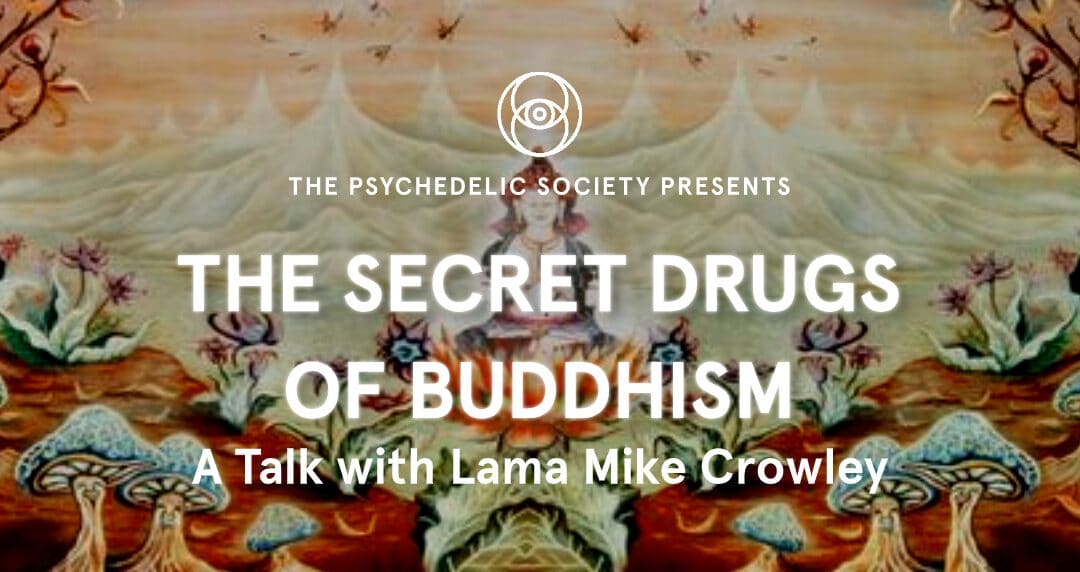 Psychedelic Society UK Presents A Talk with Lama Mike Crowley