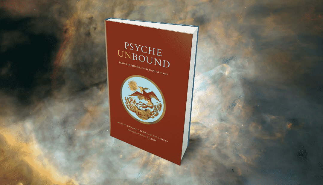 ‘Psyche Unbound: Essays in Honor of Stanislav Grof’ to publish January 2022