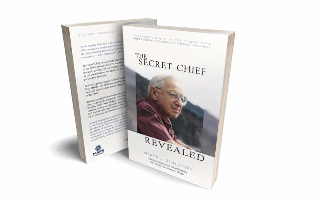 Revised edition of ‘The Secret Chief Revealed: Conversations with Leo Zeff, Pioneer in the Underground Psychedelic Therapy Movement’ to publish May 3, 2022