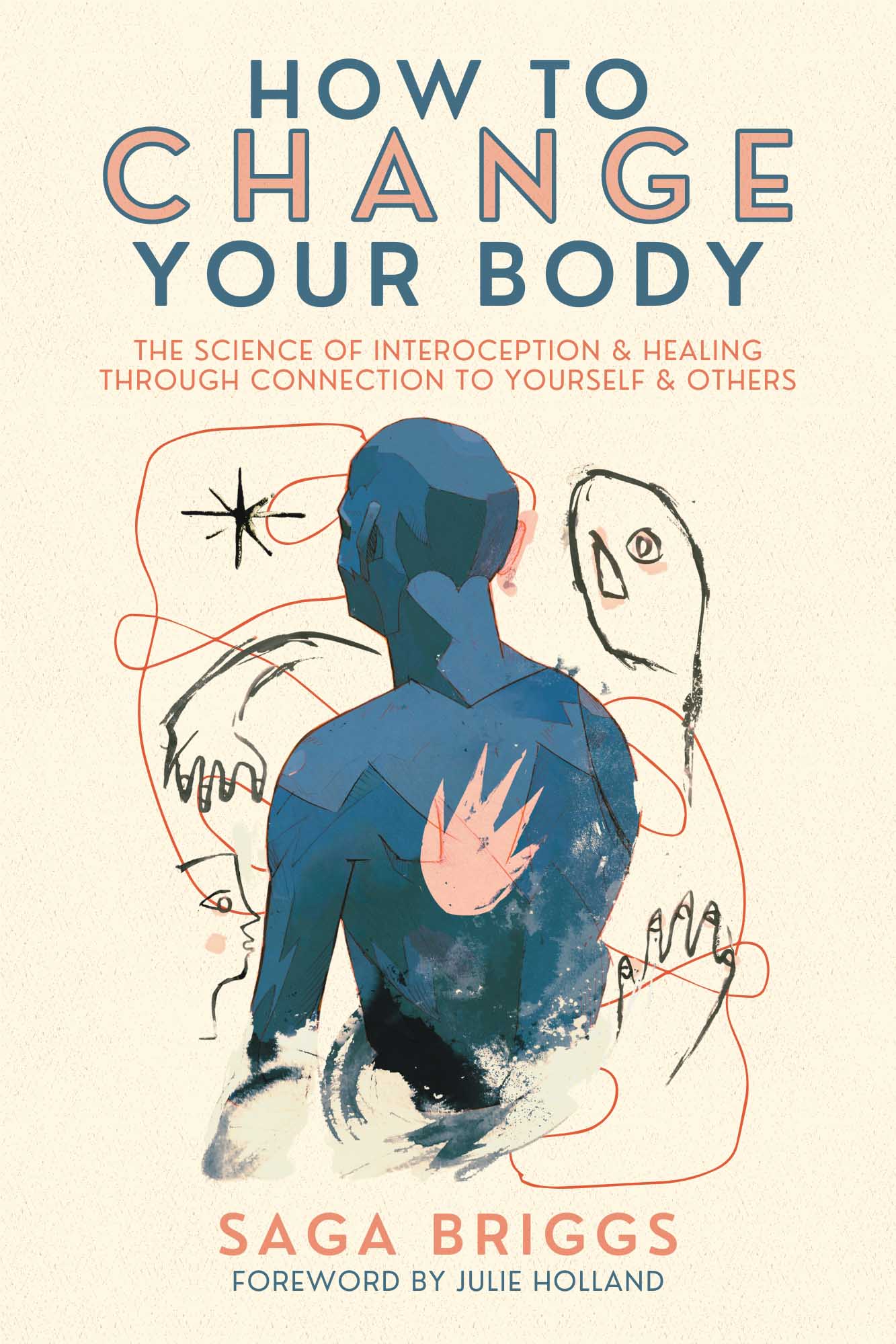 How to Change Your Body: The Science of Interoception and Healing Through Connection to Yourself and Others